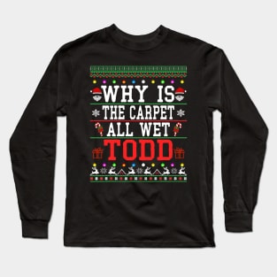 Christmas Vacation Todd & Margo quote Long Sleeve T-Shirt